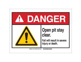 DANGER Open Pit Stay Clear. Fall Will Result In Severe Injury Or Death. Sign, 7" H x 10" W x 0.035" D, Aluminum