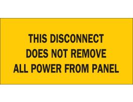 This Disconnect Does Not Remove All Power From Panel Sign, 2.25" H x 4.5" W x 0.006" D, Polyester