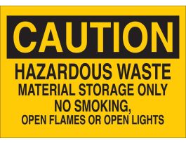 CAUTION Hazardous Waste Material Storage Only No Smoking, Open Flames Or Open Lights Sign, 10" H x 14" W x 0.1" D, Fiberglass