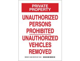 PRIVATE PROPERTY Unauthorized Persons Prohibited Unauthorized Vehicles Removed Sign, 14" H x 10" W x 0.006" D, Polyester