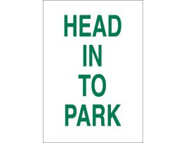 Head In To Park Sign, 18" H x 12" W x 0.1" D, Fiberglass