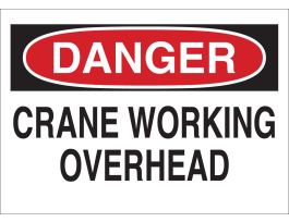 DANGER Crane Working Overhead Sign, 7" H x 10" W x 0.006" D, Polyester