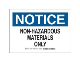 NOTICE Non-Hazardous Materials Only Sign, 10" H x 14" W x 0.06" D, Polystyrene