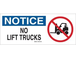 NOTICE No Lift Trucks Sign, 7" H x 17" W x 0.1" D, Fiberglass