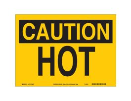 CAUTION Hot Sign, 7" H x 10" W x 0.055" D, Polypropylene