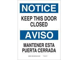 Bilingual NOTICE Keep This Door Closed Sign, 14" H x 10" W x 0.006" D, Polyester