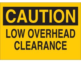 CAUTION Low Overhead Clearance Sign, 3.5" H x 5" W x 0.006" D, Polyester
