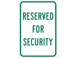 Reserved For Security Sign, 18" H x 12" W x 0.090" D, Aluminum