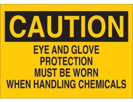 CAUTION Eye And Glove Protection Must Be Worn When Handling Chemicals Sign, 10" H x 14" W x 0.035" D, Aluminum
