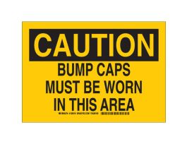 CAUTION Bump Caps Must Be Worn In This Area Sign, 7" H x 10" W x 0.035" D, Aluminum