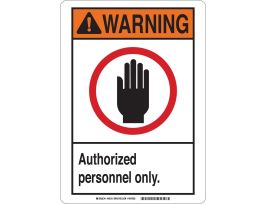 WARNING Authorized Personnel Only. Sign, 14" H x 10" W x 0.006" D