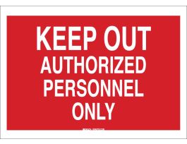 Keep Out Authorized Personnel Only Sign, 10" H x 14" W x 0.06" D