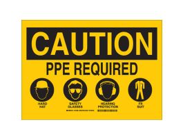 CAUTION PPE Required Hard Hat Safety Glasses Hearing Protection Fr Suit Sign, 10" H x 14" W x 0.1" D, Fiberglass