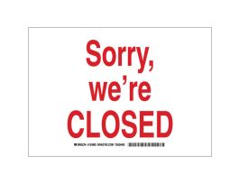 Sorry, We're Closed Sign, 10" H x 14" W x 0.035" D, Aluminum