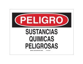 PELIGRO Sustancias Quimicas PELIGROsas Sign, 7" H x 10" W x 0.006" D, Polyester