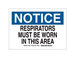 NOTICE Respirators Must Be Worn In This Area Sign, 7" H x 10" W x 0.006" D, Polyester