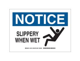 NOTICE Slippery When Wet Sign, 7" H x 10" W x 0.035" D, Aluminum