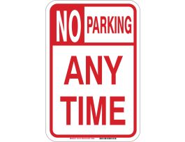 No Parking Any Time Sign, 18" H x 12" W x .035" D, Aluminum, Large Text