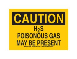 CAUTION H2S Poisonous Gas May Be Present Sign, 7" H x 10" W x 0.06" D, Polystyrene