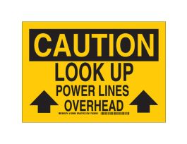 CAUTION Look Up Power Lines Overhead Sign, 10" H x 14" W x 0.035" D, Aluminum