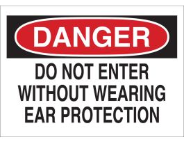 DANGER Do Not Enter Without Wearing Ear Protection Sign, 10" H x 14" W x 0.035" D, Aluminum