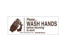 Please wash Hands Before Returning To Work Sign, 3.5" H x 10" W x 0.006" D, Polyester