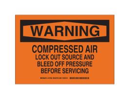 WARNING Compressed Air Lock Out Source And Bleed Off Pressure Before Servicing Sign, 7" H x 10" W x 0.035" D, Aluminum