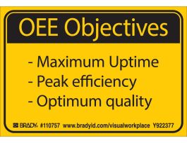 OEE OBJECTIVES MAXIMUM UPTIME - PEAK EFFICIENCY - OPTIMUM QUALITY Labels, 3.5" H x 5" W x 0.006" D, Black on Yellow