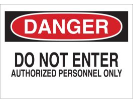 DANGER Do Not Enter Authorized Personnel Only Sign, 7" H x 10" W x 0.035" D, Aluminum