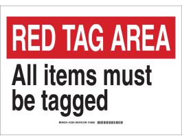 RED TAG AREA All Items Must Be Tagged Sign, 10" H x 14" W x 0.06" D, Polystyrene