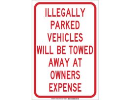 Illegally Parked Vehicles Will Be Towed At Owners Expense Sign, 18" H x 12" W x 0.006" D, Polyester