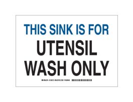 This Sink Is For Utensil Wash Only Sign, 10" H x 14" W x 0.035" D, Aluminum