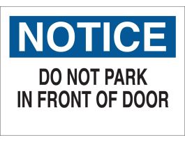 NOTICE Do Not Park In Front Of Door Sign, 10" H x 14" W x 0.035" D, Aluminum