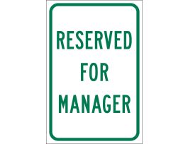 Reserved For Manager Sign, 18" H x 12" W x 0.090" D, Aluminum