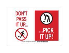 Don't Pass It Up Pick It Up! Sign, 10" H x 14" W x 0.006" D, Polyester
