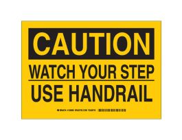 CAUTION Watch Your Step Use Handrail Sign, 10" H x 14" W x 0.06" D, Polystyrene