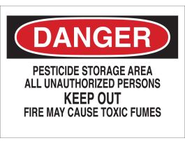 DANGER Pesticide Storage Area All Unauthorized Persons Keep Out Fire May Cause Toxic Fumes Sign, 10" H x 14" W x 0.006" D, Polyester