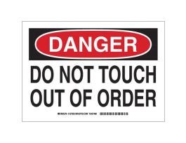 DANGER Do Not Touch Out Of Order Sign, 10" H x 14" W x 0.006" D, Polyester