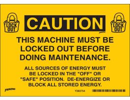 CAUTION This Machine Must Be Locked Out Before Doing Maintenance. Sign, 5" H x 7" W x 0.004" D, Vinyl