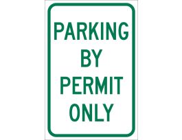 Park By Permit Only Parking By Permit Only Sign, 18" H x 12" W x 0.090" D, Aluminum