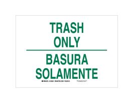 Bilingual Trash Only Sign, 10" H x 14" W x 0.06" D, Polystyrene