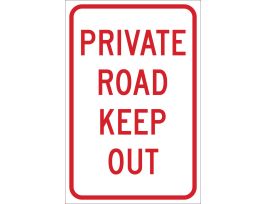 Private Road Keep Out Sign, 18" H x 12" W x 0.090" D, Aluminum