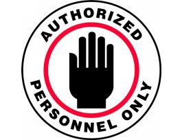 Slip-Gard Floor Sign, Authorized Personnel Only (w/Hand Graphic), 17" Round, EA
