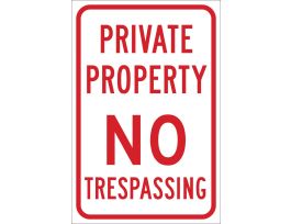Private Property No Trespassing Sign, 18" H x 12" W x 0.090" D