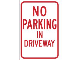 No Parking In Driveway Sign, 18" H x 12" W x 0.090" D, Aluminum
