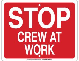 Stop Crew At Work Sign, 12" H x 15" W x 0.090" D, Aluminum, White on Red