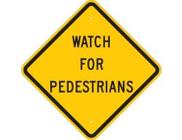 Watch For Pedestrians Sign, 18" H x 18" W x 0.035" D, Aluminum