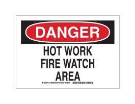 DANGER Hot Work Fire Watch Area Sign, 10" H x 14" W x 0.006" D, Polyester