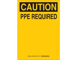 CAUTION PPE Required Sign, 14" H x 10" W x 0.1" D, Fiberglass