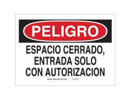 PELIGRO Espacio Cerrado, Entrada Solo Con Autorizacion Sign, 10" H x 14" W x 0.006" D, Polyester